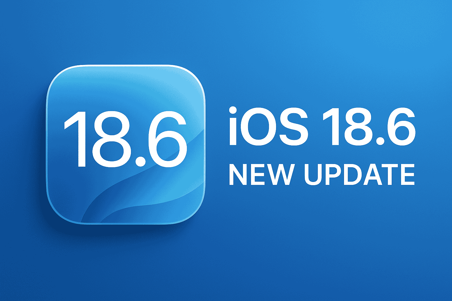 iOS 18.6 update logo with blue gradient background and "New Update" text
