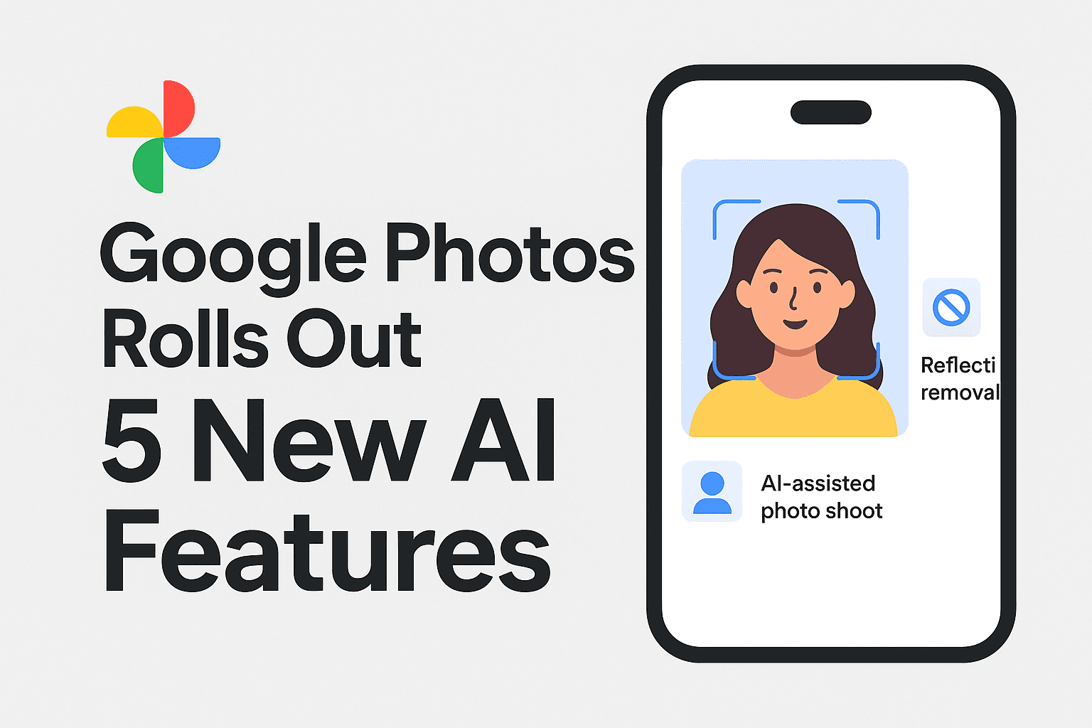 Google Photos update graphic showing new AI features like reflection removal and AI-assisted photo shoot.
