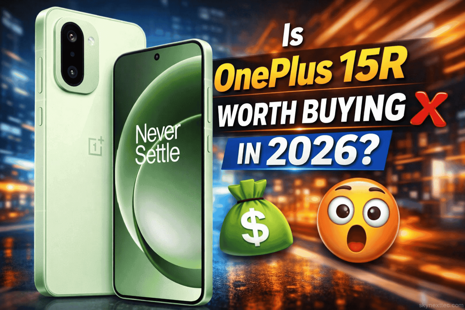 OnePlus 15R smartphone in green color with bold text asking is OnePlus 15R worth buying in 2026